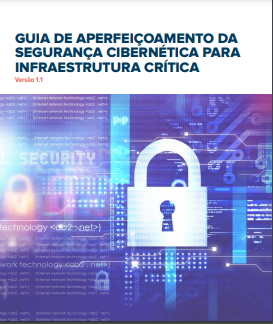 Guia de Aperfeiçoamento da Segurança Cibernética para Infraestrutura Crítica